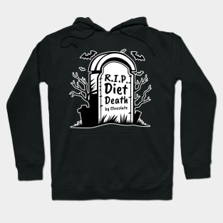 Rip diet death by chocolate Hoodie